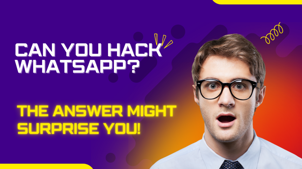 Can You Hack WhatsApp